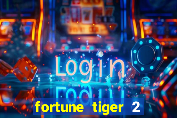 fortune tiger 2 revenge download